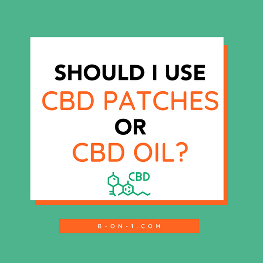 Should I use CBD Patches or CBD Oil?